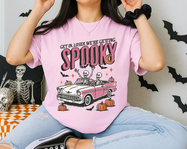 Get in Loser we're getting Spooky | Tshirt or Crewneck Sweatshirt