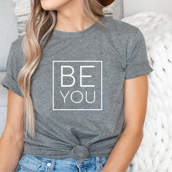 BE YOU | Unisex Crewneck Tshirt