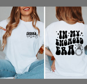 In my Engaged Era / Future Mrs. | Unisex Tshirt