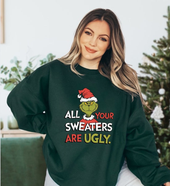 All Your Sweaters are Ugly | Unisex Crewneck Sweatshirt