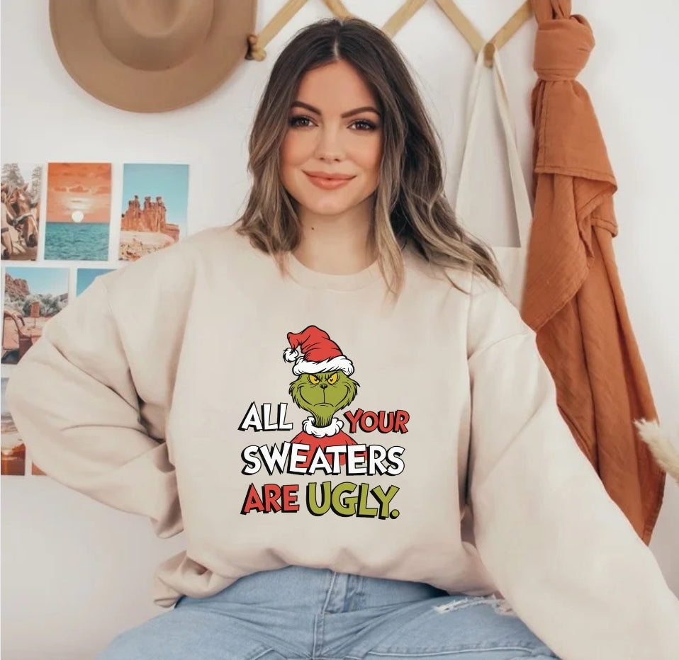 All Your Sweaters are Ugly | Unisex Crewneck Sweatshirt