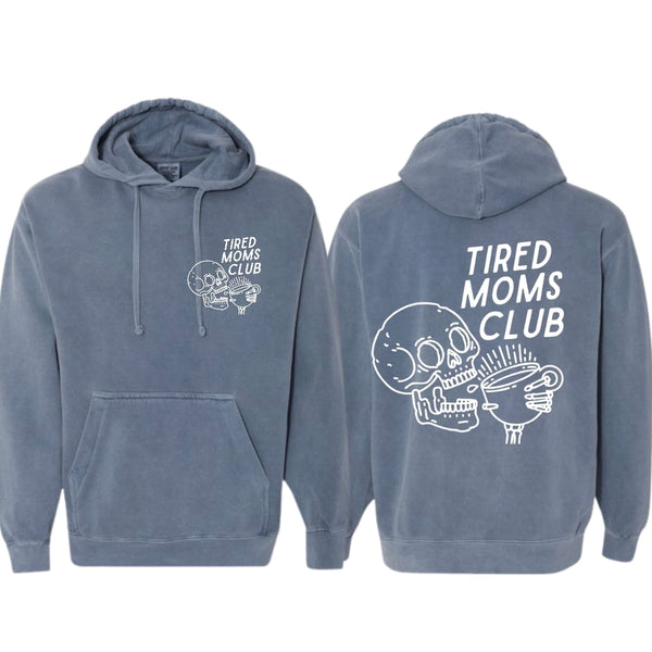 Tired Moms Club | Tshirt, Crewneck or Hoodie