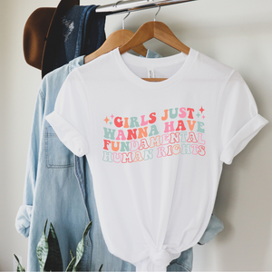 Girls Just Wanna Have | Unisex Tshirt