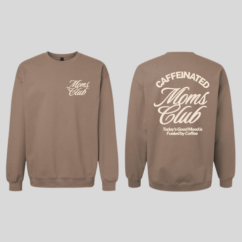 Caffeinated Moms Club | Tshirt, Crewneck Sweatshirt or Hoodie