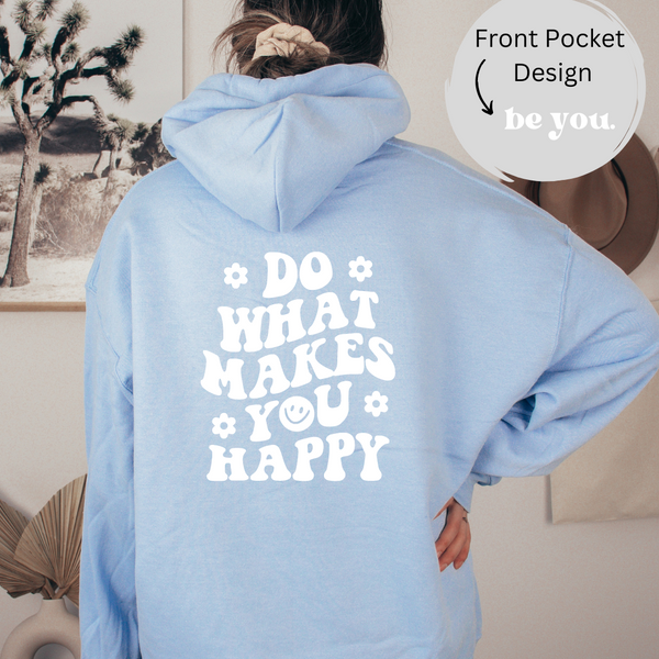 Do what make you happy | Unisex Hoodie