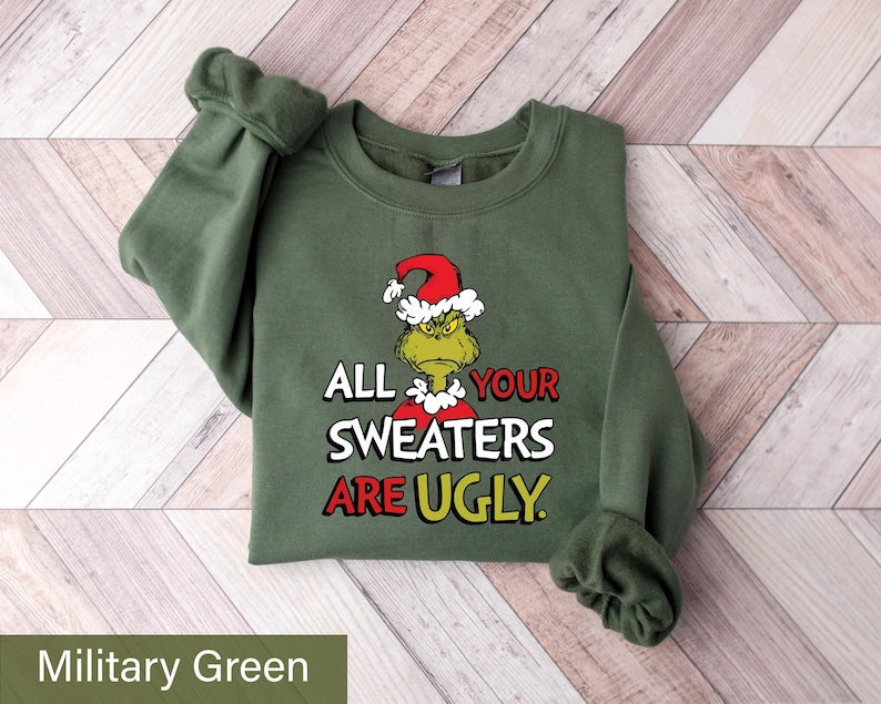 All Your Sweaters are Ugly | Unisex Crewneck Sweatshirt