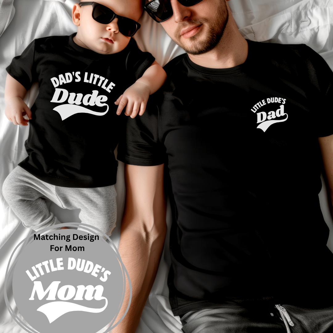 Little Dude's Dad | Matching Family Tshirt