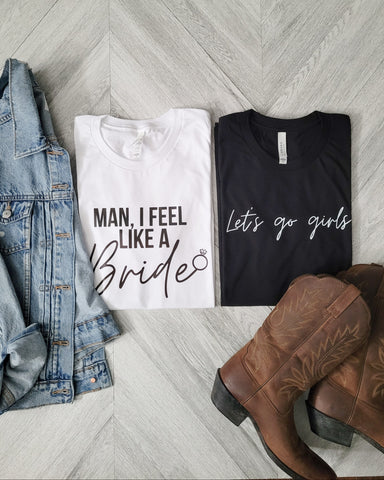 Man I feel Like Bride | Unisex Tshirt