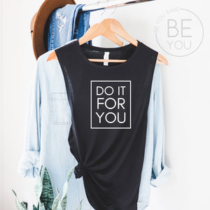 DO IT FOR YOU | Muscle Tank