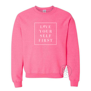 LOVE YOURSELF FIRST | Unisex Crewneck Sweatshirt