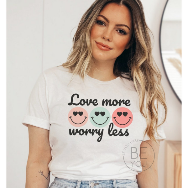 Love More Worry Less | Unisex Crewneck Tshirt