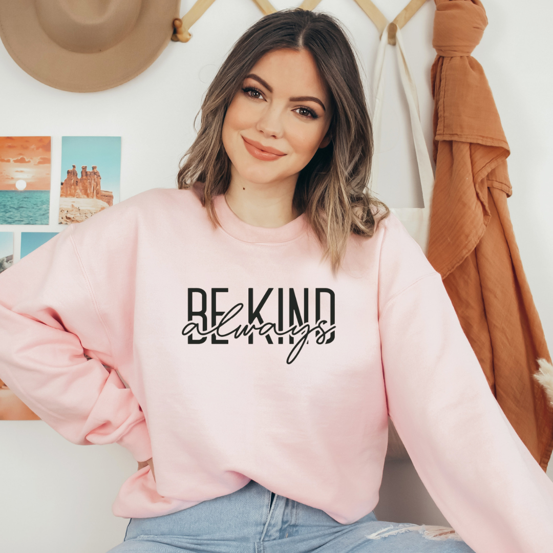 Be Kind Always | Unisex Crewneck Sweatshirt