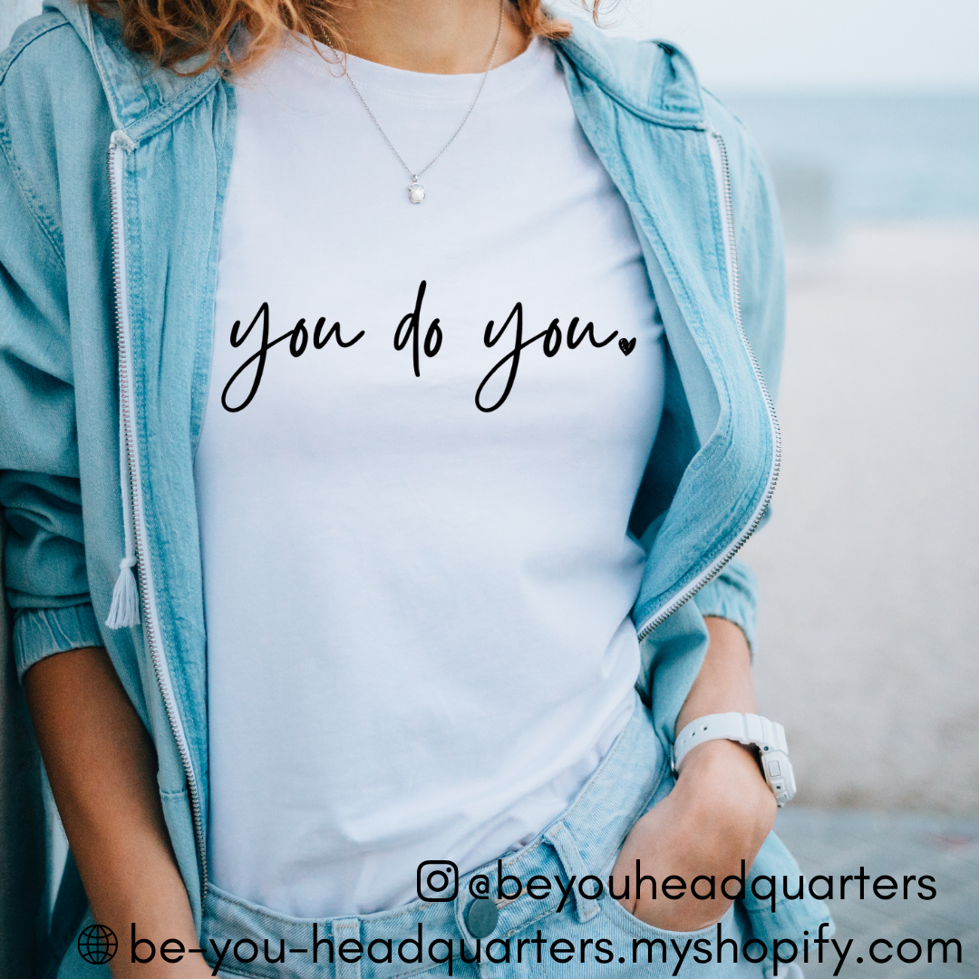 YOU DO YOU | Unisex Crewneck Tshirt