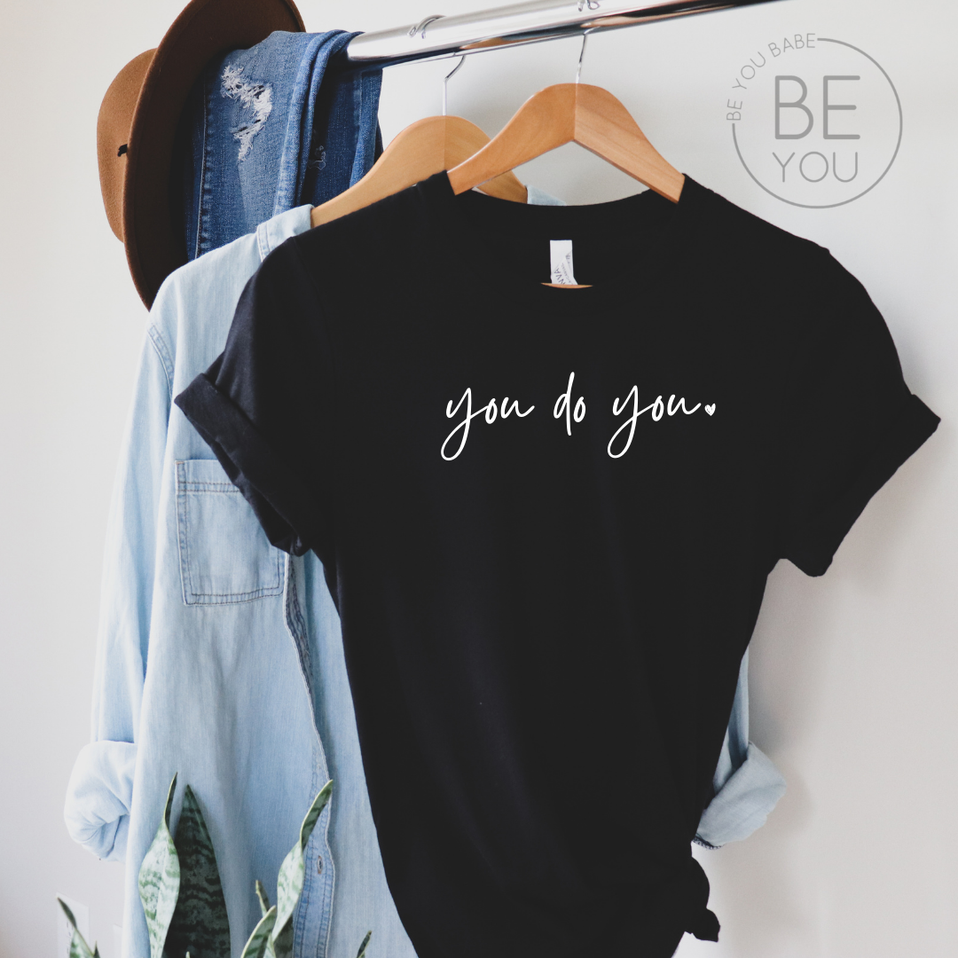 YOU DO YOU | Unisex Crewneck Tshirt