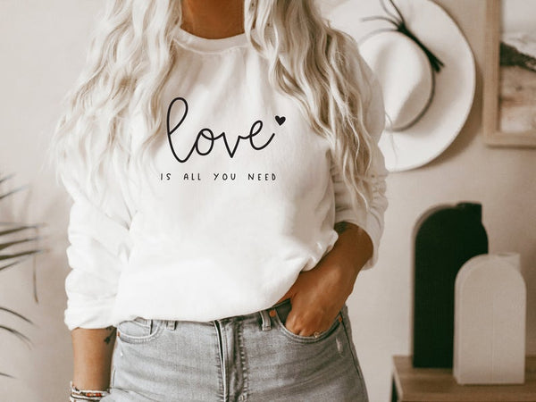 LOVE IS ALL YOU NEED | Crewneck Sweater